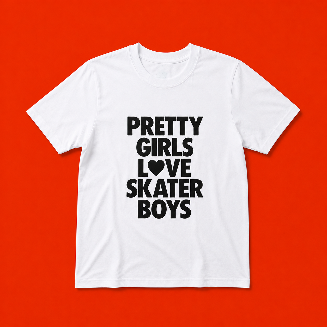 PRETTY GIRLS LOVE SKATER BOYS T-SHIRT